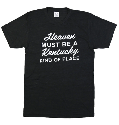 Heaven Must Be A Kentucky Kind of Place T-shirt